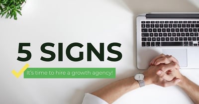 5 Signs That Your Business Needs to Hire a Growth Agency-featured