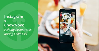 Instagram x ChowNow: Helping Restaurants during COVID-19-featured